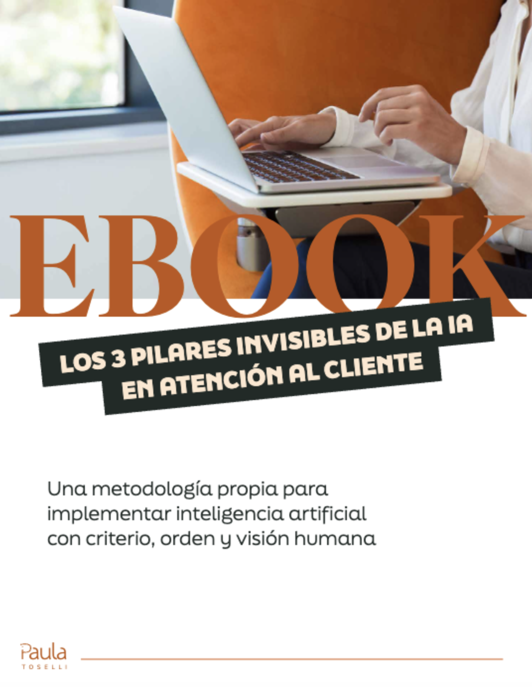 Ebook — Los 3 pilares invisibles de la IA en atención al cliente